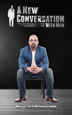 A New Conversation With Men - Michael Wayne Taylor - cover
