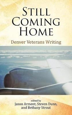 Still Coming Home: Denver Veterans Writing - cover
