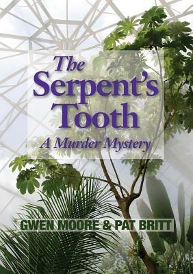 The Serpent's Tooth: A Murder Mystery - Gwen Moore,Pat Britt - cover