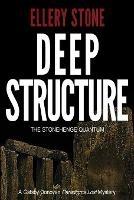 Deep Structure: The Stonehenge Quantum - Ellery Stone - cover