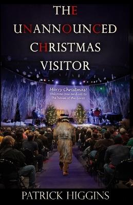 The Unannounced Christmas Visitor - Patrick Higgins - cover
