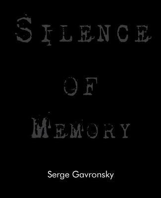 Silence of Memory - Serge Gavronsky - cover