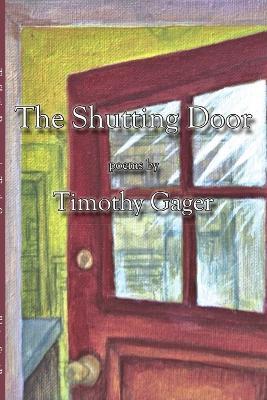 The Shutting Door - Timothy Gager - cover