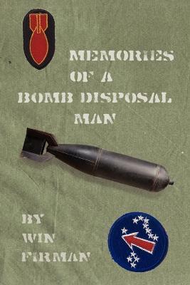 Memories of a Bomb Disposal Man - Winfield Firman - cover