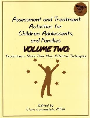Assessment & Treatment Activities for Children, Adolescents & Families: Volume 2: Practitioners Share Their Most Effective Techniques - cover