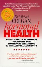 Hormonal Health: Nutritional and Hormonal Strategies for Emotional Well-Being & Intellectual Longevity
