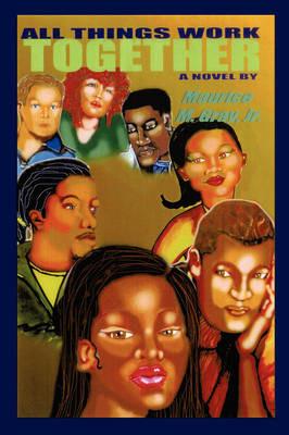 All Things Work Together - Maurice M Gray - cover