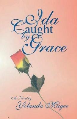 Ida Caught by Grace - Yolanda Magee - cover