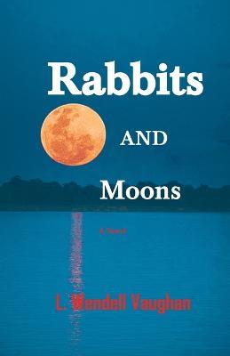 Rabbits and Moons - L Wendell Vaughan - cover