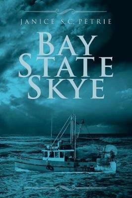 Bay State Skye - Janice S C Petrie - cover