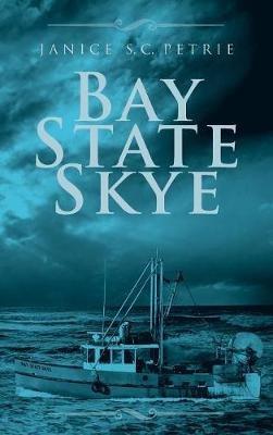Bay State Skye - Janice S C Petrie - cover