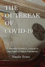 The Outbreak of Covid-19: A Medical Worker's Journal in the Heart of Italy's Pandemic