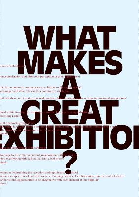What Makes a Great Exhibition? - cover
