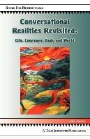Conversational Realities Revisited: Life, Language, Body and World