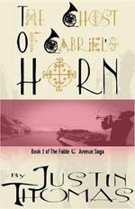 Fable Avenue Book I: The Ghost of Gabriel's Horn