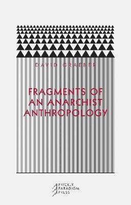 Fragments of an Anarchist Anthropology - David Graeber - cover