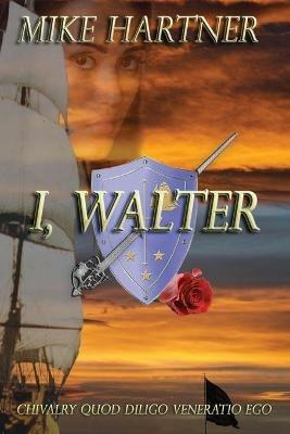 I, Walter - Mike Hartner - cover