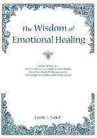 The Wisdom of Emotional Healing: Renowned Psychics Andrew Jackson Davis and Phineas P. Quimby Reveal Mind Body Healing Secrets for Clairvoyants, Spiritualists, and Energy Healers - cover