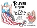 Toliver in Time: For a Fourth of July Celebration: History in a Nutshell