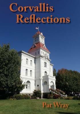 Corvallis Reflections - Pat Wray - cover
