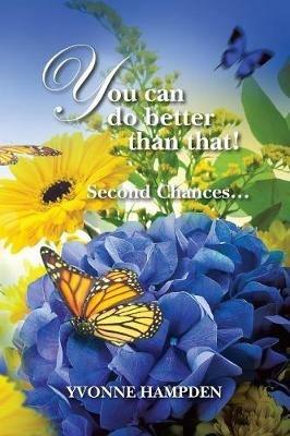 You can do better than that ! Second Chances - Yvonne Hampden - cover