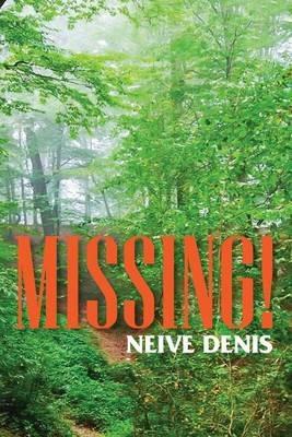 Missing! - Neive Denis - cover