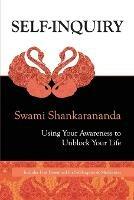 Self-inquiry: Using Your Awareness to Unblock Your Life - Swami Shankarananda - cover