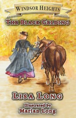 Windsor Heights Book 8: The Black Gelding - Lisa Long - cover