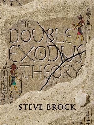 The Double Exodus Theory - Steve Brock - cover