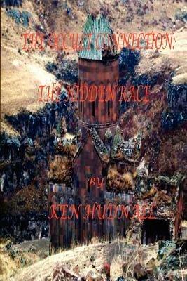The Occult Connection II: The Hidden Race - Ken Hudnall - cover