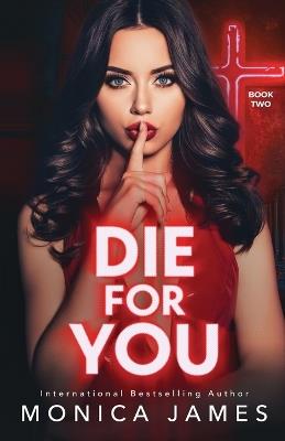 Die for You - Monica James - cover