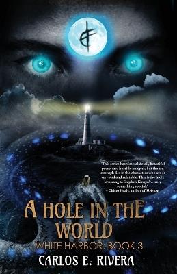 A Hole in the World: White Harbor - Carlos E Rivera - cover