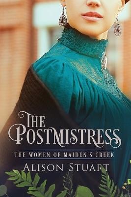 The Postmistress: An Australian Historical Romance - Alison Stuart - cover