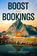 Boost Your Bookings: The Short-Term Rental Host's Complete Guide to Digital Marketing