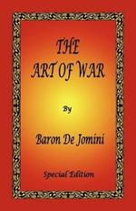 The Art of War by Baron de Jomini - Special Edition