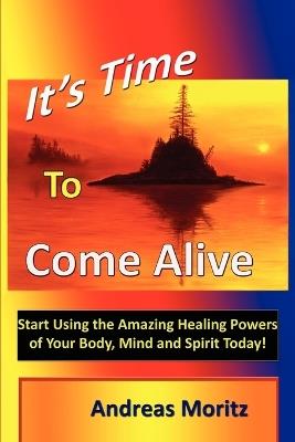 It's Time to Come Alive - Andreas Moritz - cover