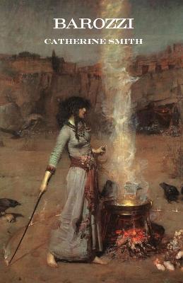 Barozzi; or, The Venetian Sorceress (Gothic Classics) - Catherine Smith - cover