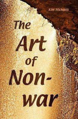 The Art of Non-War - Kim Michaels - cover