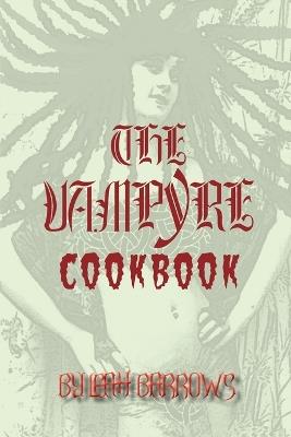 The Vampyre Cookbook - Leah Barrows - cover