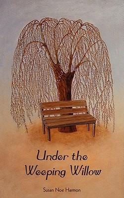 Under the Weeping Willow - Susan Noe Harmon - cover
