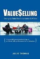 ValueSelling: Driving Up Sales One Conversation At A Time - Julie Thomas - cover
