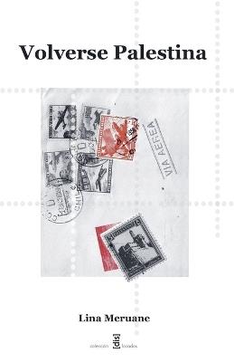 Volverse Palestina - Lina Meruane - cover