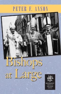 Bishops at Large - Peter F. Anson - cover