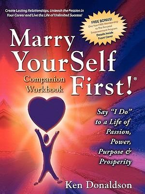 Marry YourSelf First Companion Workbook - Ken Donaldson - cover