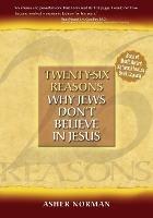 Twenty-Six Reasons Why Jews Don't Believe in Jesus