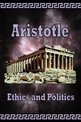 Aristotle - Ethics and Politics - Aristotle - cover