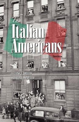 The Italian Americans: Third Edition - Luciano, J Iorizzo,Salvatore Mondello - cover