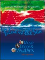 Blue Is The Sea: Music, Dance & Visual Arts