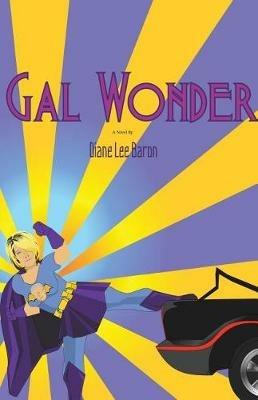 Gal Wonder - Diane Lee Baron - cover