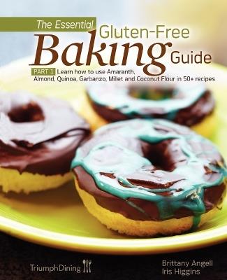 The Essential Gluten-Free Baking Guide Part 1 - Brittany Angell,Iris Higgins - cover